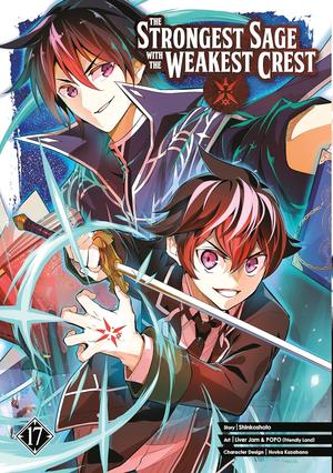 The Strongest Sage with the Weakest Crest 17 (The Strongest Sage with the Weakest Crest (manga) #17) by Shinkoshoto, LIVER JAM & POPO (FRIENDLY LAND)