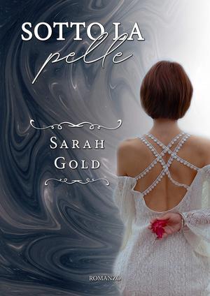Sotto la pelle by Sarah Gold