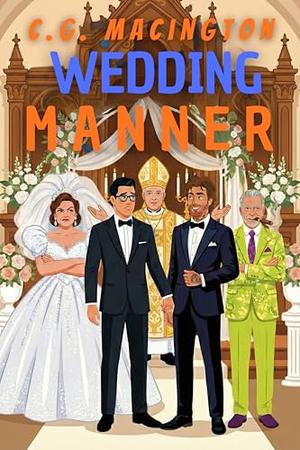 Wedding Manner by C.G. Macington