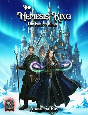 The Nemesis King (The Faction Kings #5)