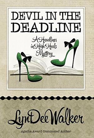 Devil in the Deadline by LynDee Walker
