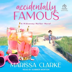 Accidentally Famous by Marissa Clarke, Summer Morton