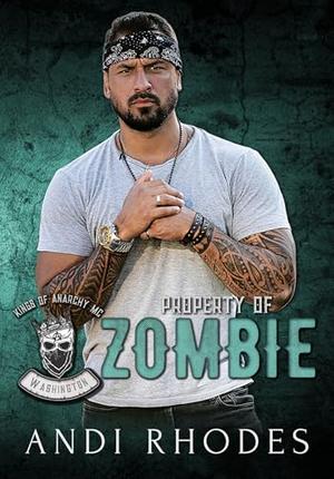 Property of Zombie: Kings of Anarchy MC: Washington by Andi Rhodes