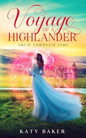 Voyage of a Highlander by Katy Baker