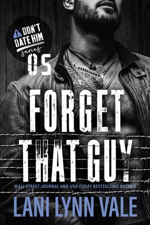 Forget That Guy by Lani Lynn Vale
