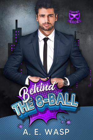 Behind the 8-Ball (Subparheroes #4)