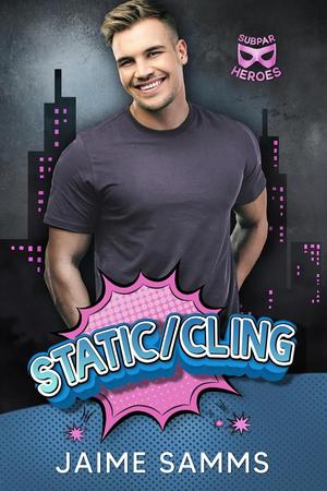 Static/Cling by Jaime Samms