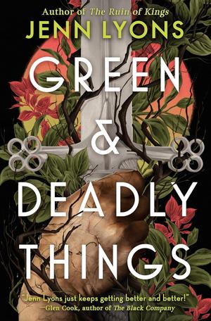 Green & Deadly Things by Jenn Lyons