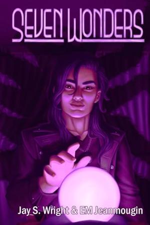 Seven Wonders: The Hunter and the Spider #7 by E.M. Jeanmougin and Jay Wright, Jay S. Wright, E.M. Jeanmougin
