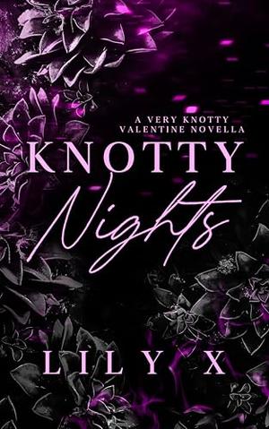 Knotty Nights: A Sapphic Omegaverse Valentine's Romance (Very Knotty Valentine) by Lily X.