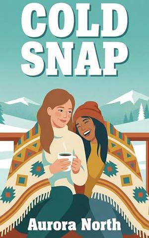 Cold Snap by Aurora North