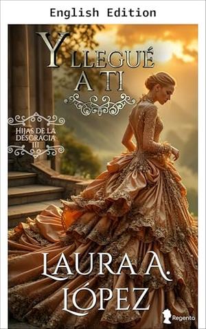 Until I Found You by Laura A. López