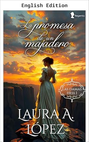 A Rogue's Promise by Laura A. López