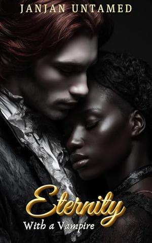 Eternity with a Vampire by JanJan Untamed
