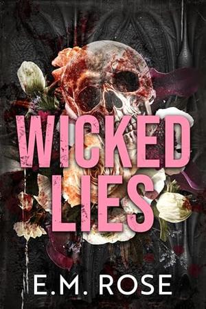 Wicked Lies by E.M. Rose