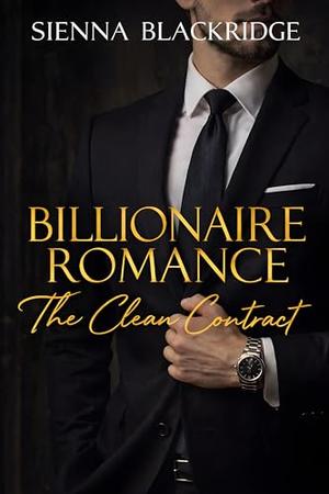 Billionaire Romance: The Clean Contract (Glamour, Power & Devotion #1)