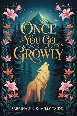 Once You Go Growly by Sabrina Sin, Milly Taiden