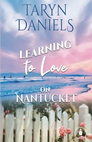 Learning to Love on Nantucket by Taryn Daniels