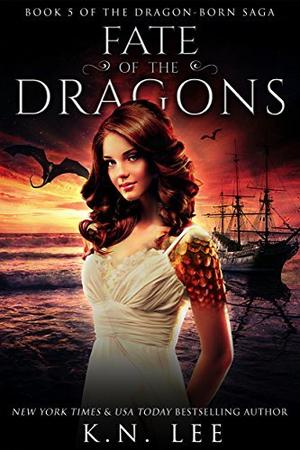 Fate of the Dragons (Dragon Born Saga #5)
