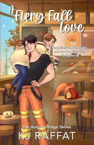 A Fiery Fall Love by KJ Raffat