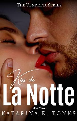 Kiss de La Notte (Vendetta #3)