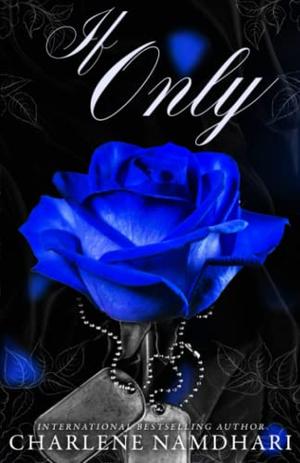 If Only by Charlene Namdhari