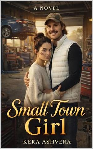 Small Town Girl by Kera Ashvera