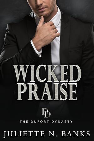 Wicked Praise (The Dufort Dynasty #8)