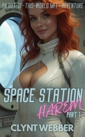 Space Station Harem Part 1 (Space Station Harem #1)