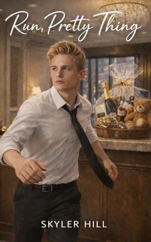 Run, Pretty Thing by Skyler Hill