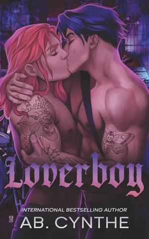 Loverboy: Special Edition by Ab. Cynthe