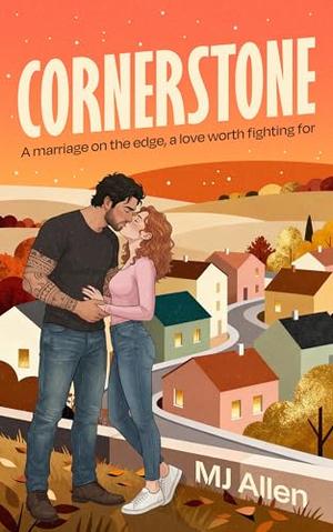 Cornerstone: A Marriage-In-Trouble Romance by M.J. Allen