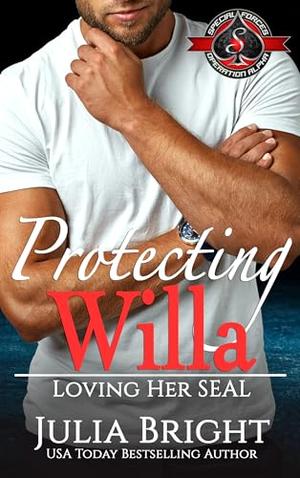 Protecting Willa (Special Forces: Operation Alpha) (Loved by the SEAL #7)