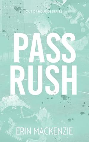 Pass Rush by Erin MacKenzie