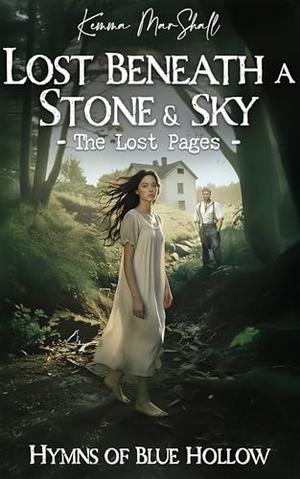 Lost Beneath a Stone and Sky, The Lost Pages (Hymns of Blue Hollow #5)