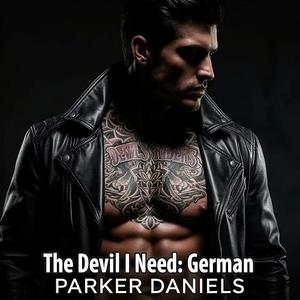 The Devil I Need: German: The Devil's Riders Motorcycle Club Series by Parker Daniels