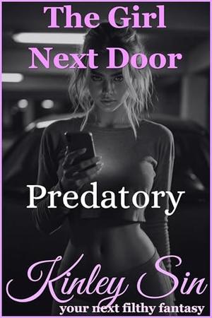 Predatory: I Was Her Therapist. And Her Prey. by Kinley Sin