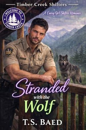 Stranded With the Wolf: A Curvy Girl Shifter Romance (Timber Creek Shifters #4)