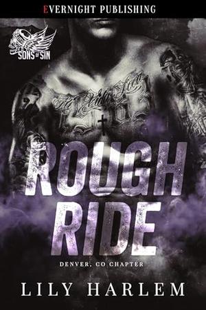 Rough Ride: Denver, CO Chapter by Lily Harlem