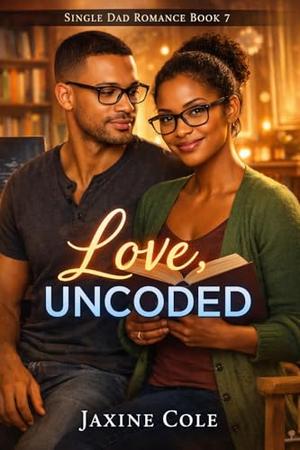 Love Uncoded: A Secret Millionaire Single Dad Best Friends to Lovers Romance (The Brotherhood of Oakwood Falls #7)