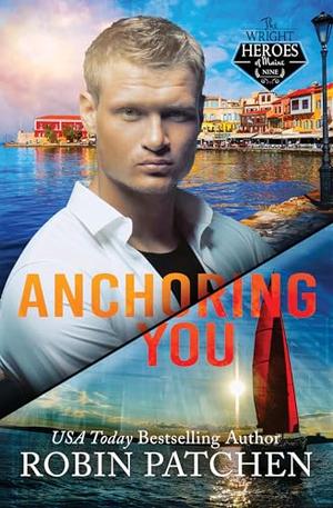 Anchoring You: Pirates in Shadow Cove by Robin Patchen