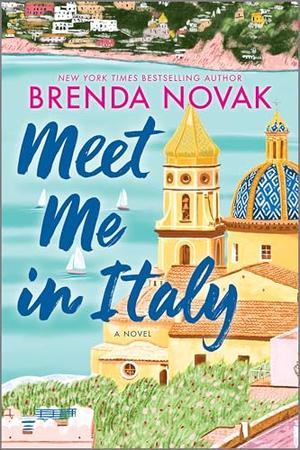 Meet Me in Italy by Brenda Novak