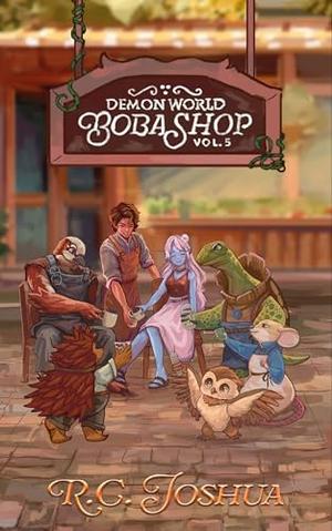 Demon World Boba Shop: Vol. 5 by R.C. Joshua