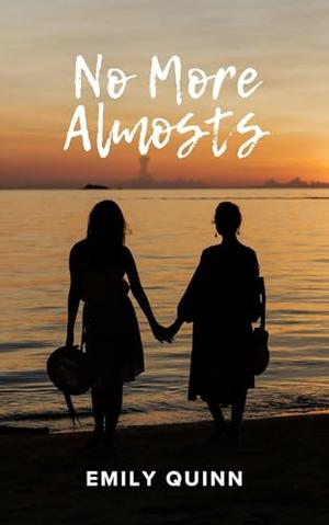No More Almosts by Emily Quinn