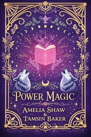 Power Magic complete series: A Curvy Girl Why Choose Shifter Romance Collection by Amelia Shaw, Tamsin Baker