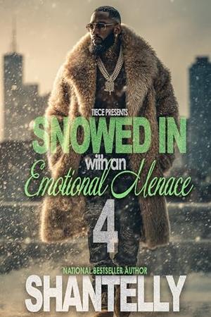 Snowed In With An Emotional Menace 4 by Shantelly