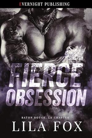 Fierce Obsession: Baton Rouge, LA Chapter by Lila Fox