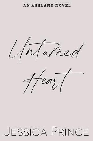 Untamed Heart: a Small Town Biker Romance by Jessica Prince