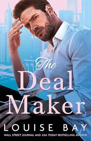 The Deal Maker by Louise Bay