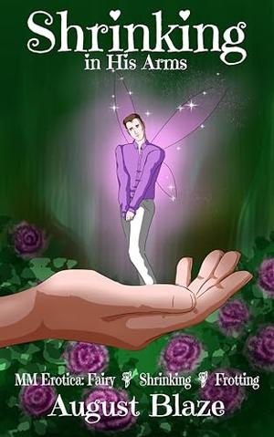 Shrinking in His Arms by August Blaze